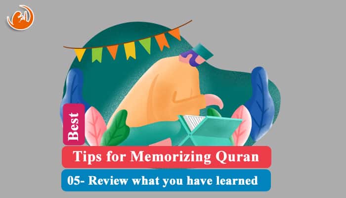 05 Review what you have learned for memorizing Quran