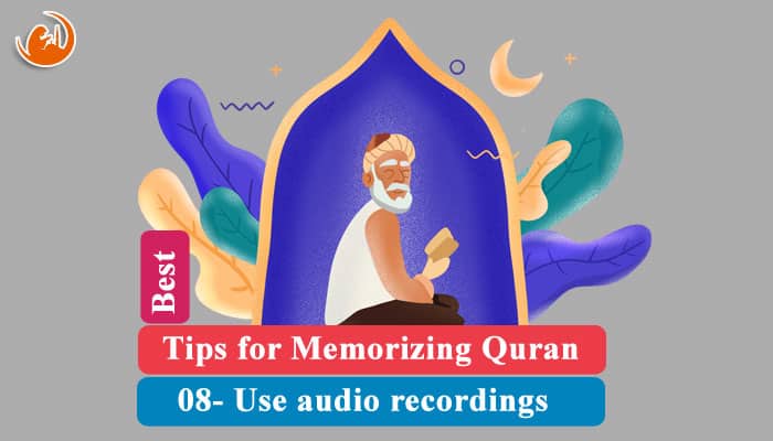 08 Use audio recordings for memorizing Quran