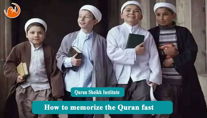 How to memorize the Quran fast