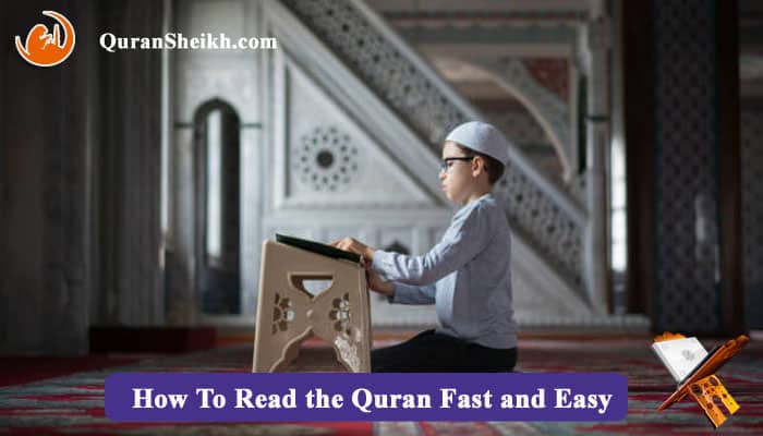 How To Read the Quran Fast and Easy