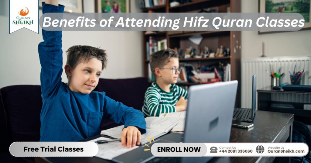Benefits of Attending Hifz Quran Classes