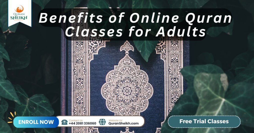 Benefits of Online Quran Classes for Adults