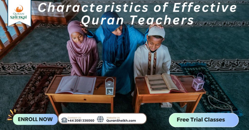 Characteristics of Effective Quran Teachers