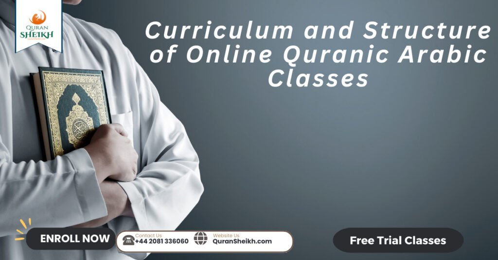 Curriculum and Structure of Online Quranic Arabic Classes