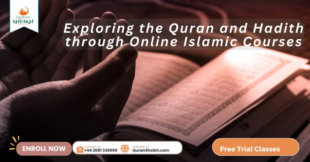 Exploring the Quran and Hadith through Online Islamic Courses