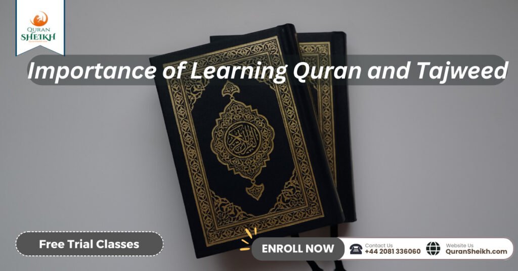 Importance of Learning Quran and Tajweed