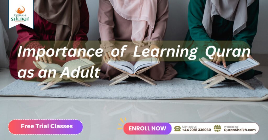 Importance of Learning Quran as an Adult