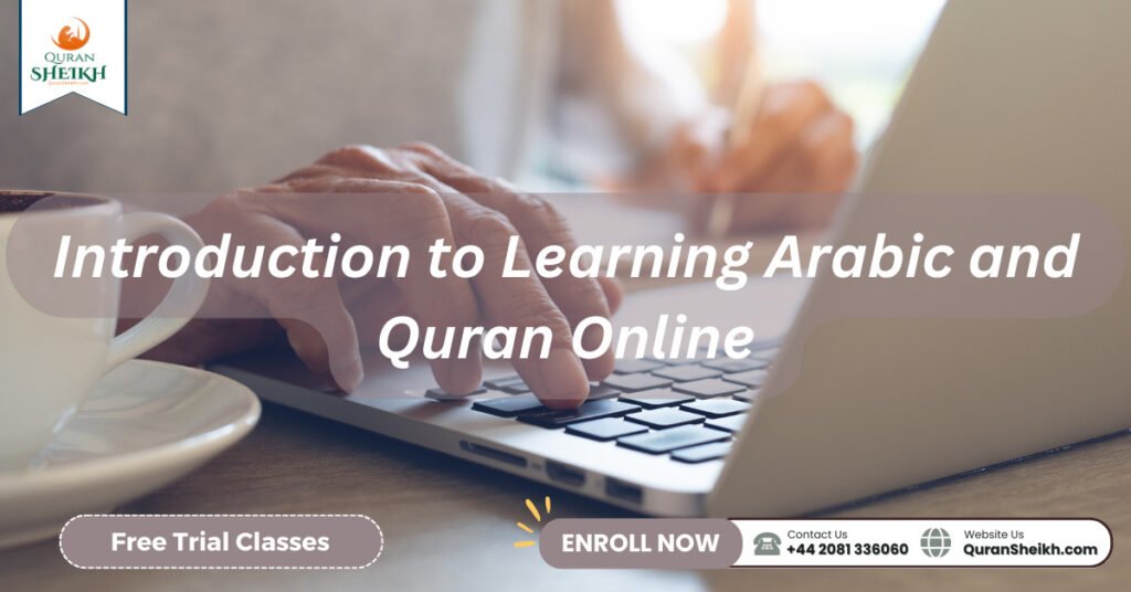 Introduction to Learning Arabic and Quran Online