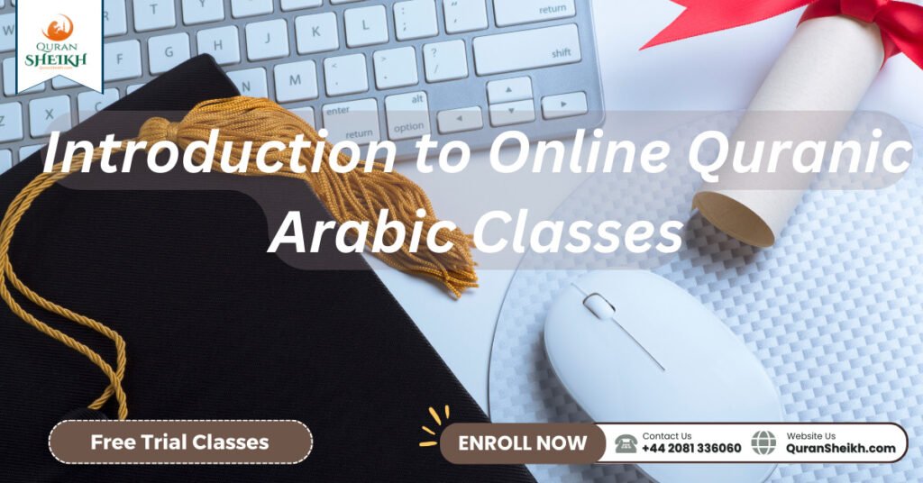 Introduction to Online Quranic Arabic Classes